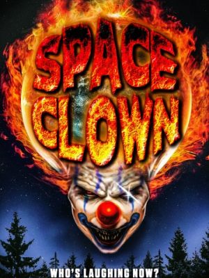 Клоун из космоса / Space Clown (2016)