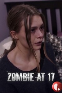 Зомби в 17 / Zombie at 17 (2018)