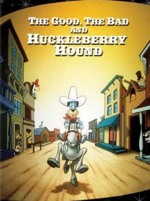 Хороший, Плохой и пес Хакльберри / The Good, the Bad, and Huckleberry Hound (1988)