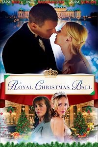 Королевский бал на Рождество / A Royal Christmas Ball (2017)