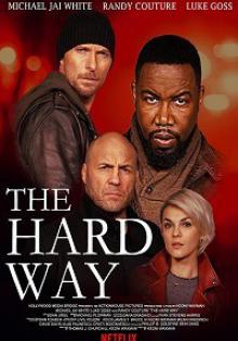 Трудный путь / The Hard Way (2019)