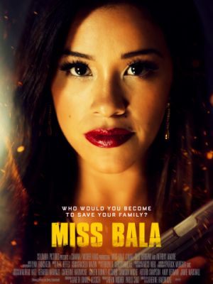 Мисс Пуля / Miss Bala (2019)