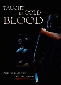 Уроки хладнокровия / Taught in Cold Blood (2014)
