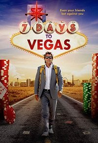 Семь дней до Вегаса / Walk to Vegas (2019)