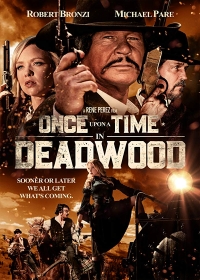 Однажды в Дэдвуде / Once Upon a Time in Deadwood (2019)