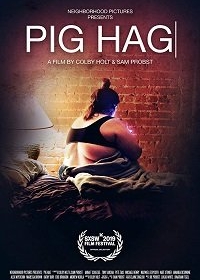 Свиноматка / Pig Hag (2019)
