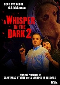 Шёпот во тьме 2 / A Whisper in the Dark 2 (2017)