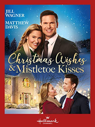 Рождественские желания и поцелуи под омелой / Christmas Wishes & Mistletoe Kisses (2019)