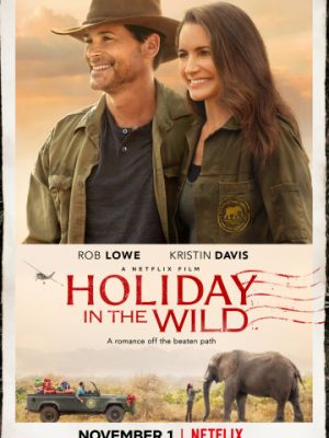 Отпуск в дикой природе / Holiday In The Wild (2019)