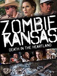 Зомби в Канзасе / Zombie Kansas: Death in the Heartland (2017)