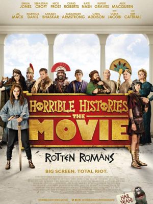 Ужасные истории: Фильм – Извращённые римляне / Horrible Histories: The Movie - Rotten Romans (2019)