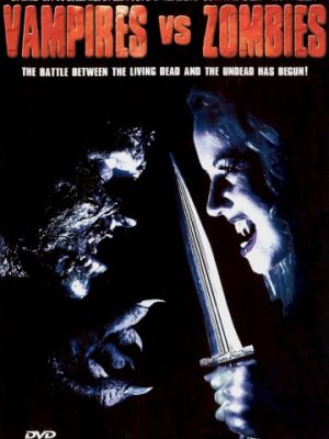 Вампиры против зомби / Vampires vs. Zombies (2004)
