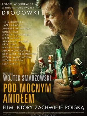 Песни пьющих / Pod mocnym aniolem (2014)